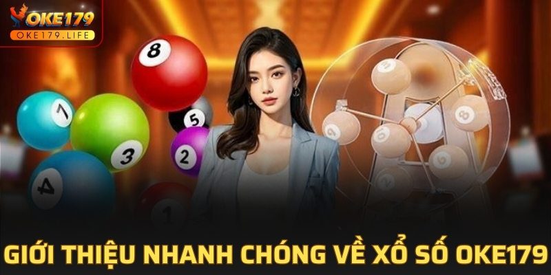 Giới thiệu nhanh chóng về xổ số OKE179